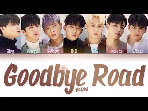 iKON (아이콘) - ‘GOODBYE ROAD (이별길)’ LYRICS (Color Coded Lyrics Eng/Rom/Han/가사)