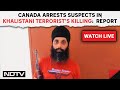 Khalistan News | Canada Arrests Suspects In Khalistani Terrorist Nijjars Killing & Other News