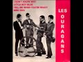 Les Ouragans: Tell me when you're ready