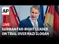 LIVE: Outside court as German far-right leader goes on trial over alleged use of Nazi slogan