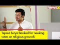 BJP MP Tejasvi Surya Booked for seeking votes on religious grounds | NewsX