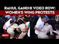 Rahul Gandhi Video Controversy: Delhi BJP Womens Wing Protests, FIR Filed