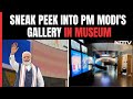 Narendra Modi Gallery At PMs Museum To Open On January 16