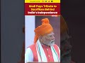PM Modi Pays Tribute to Freedom Fighters, Honors Sacrifices of Indian Farmers