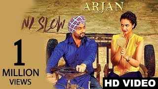 Ni Slow – Roshan Prince – Arjan Video HD