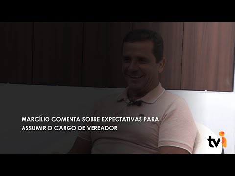 Vídeo: Marcílio comenta sobre expectativas para assumir o cargo de vereador