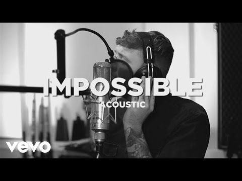 James Arthur - Impossible (Acoustic)