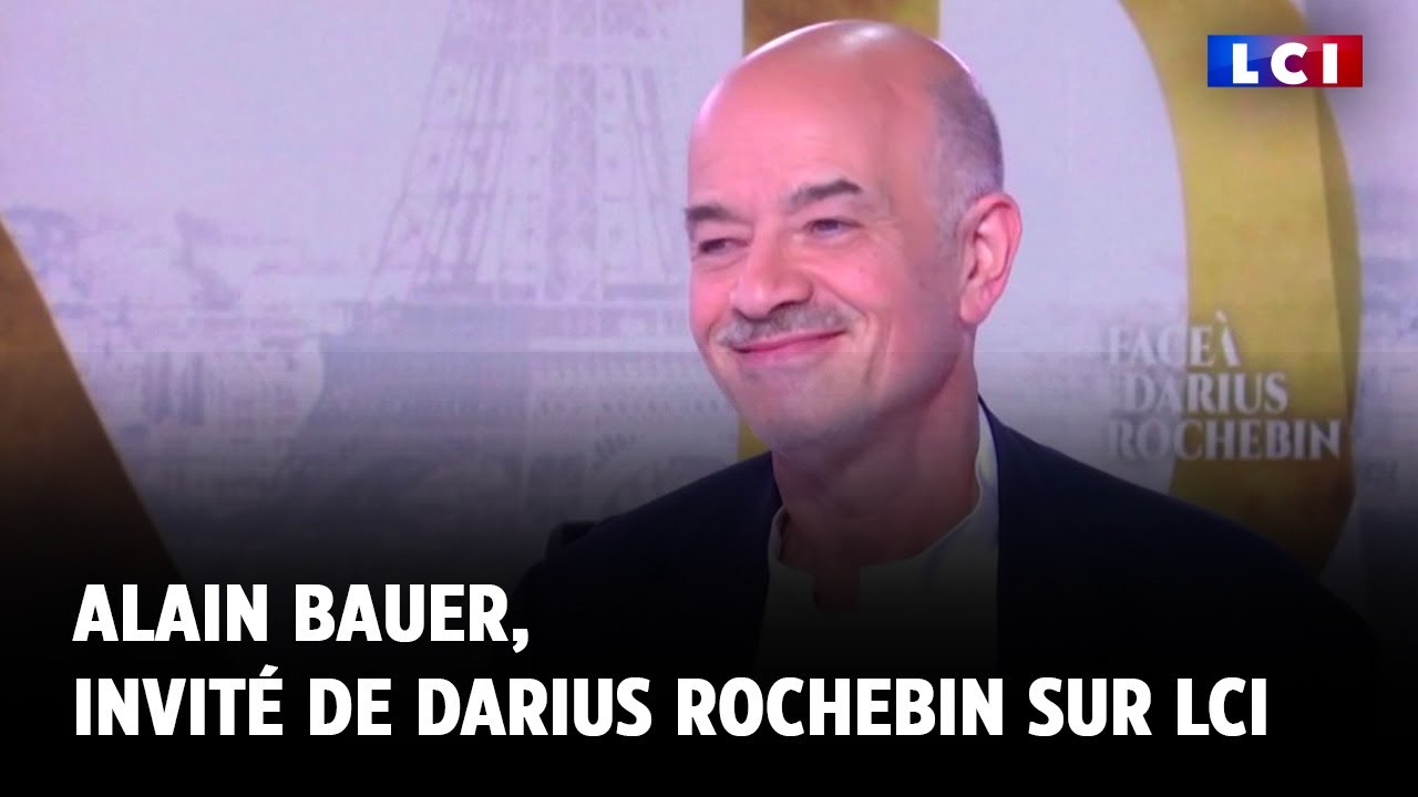 Alain Bauer, invité de Darius Rochebin sur LCI