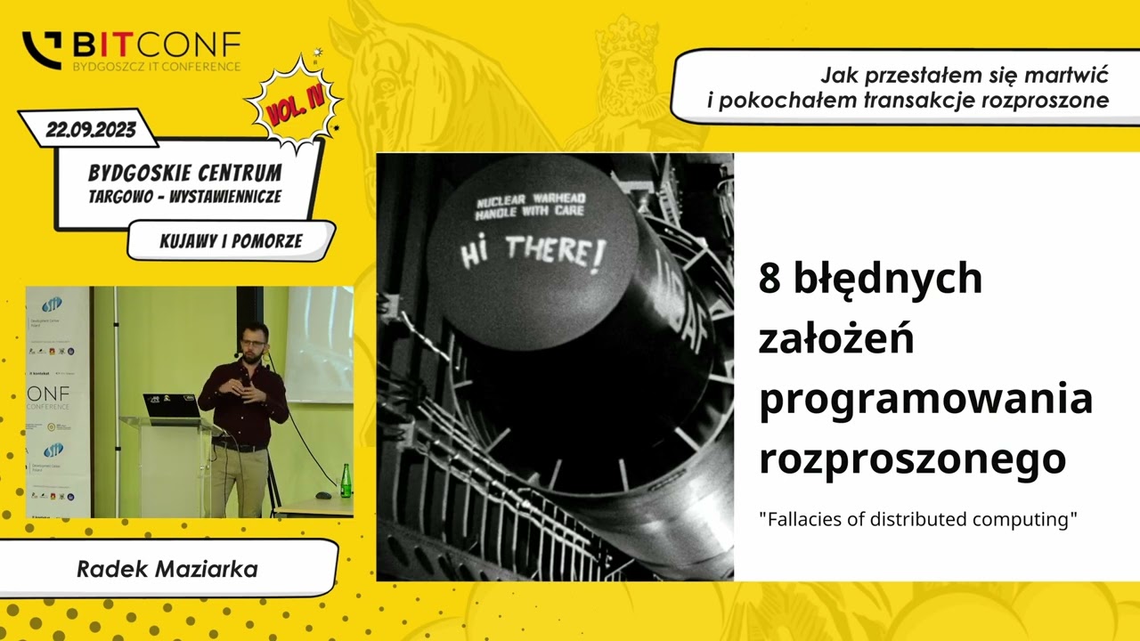 BITconf 2023 - [Radek Maziarka] Jak przestałem się martwić i pokochałem transakcje rozproszone
