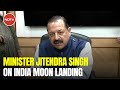 Jitendra Singh On Chandrayaan-3 Landing: Last 150 Metres Were Most Critical | Left, Right & Centre