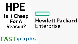 Hewlett Packard Enterprise Co (HPE): Is It Cheap For A Reason? | FAST Graphs