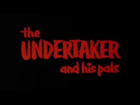 The Undertaker and His Pals'