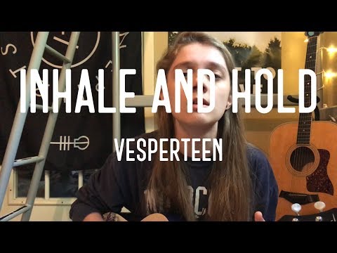Inhale and Hold (written by Vesperteen)