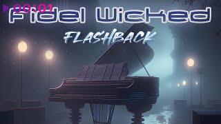 Fidel Wicked — Flashback | Official Audio | 2024