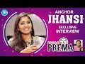 Anchor Jhansi Exclusive Interview  in Dialogue with Prema