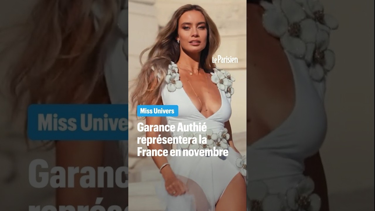 Miss Univers 2026 : Garance Authié représentera la France