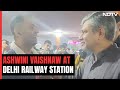 Rail Minister Ashwini Vaishnaw Visits Delhi Railway Station Amid Festive Rush