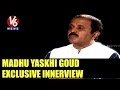 V6 : AICC Official Spokesperson Madhu Yaskhi Goud Exclusive Interview-Innerview