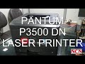 REVIEW : Pantum P3500DN Laser Printer