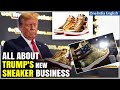 Donald Trump Launches Sneaker Line Amidst New York Civil Fraud Trial Fallout