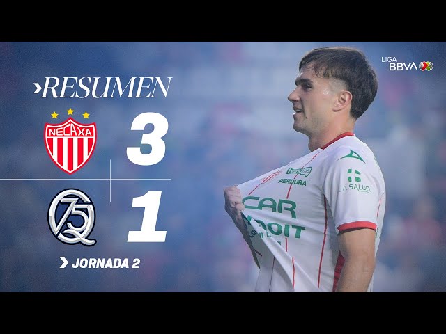 NECAXA 3-1 QUERÉTARO J2 | Descarga hidrocálida | Apertura 2025