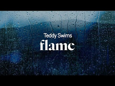 teddy swims - flame (lyrics)