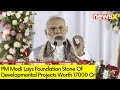 PM To Lay Foundation Stone of Development Projects | PM In Rthan | NewsX