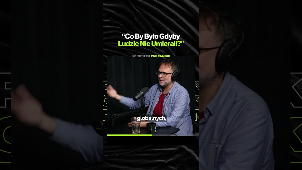 "Co By Było, Gdyby Ludzie Nie Umierali?" – ft. dr Marcin Fabjański