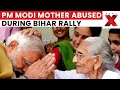 PM Modi’s Mother Abused: SBihar Rally Turns Controversial as RJD Supporters Abuse PM Modi’s Mother