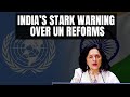 India Warns Security Council Over UN Reforms: Future Generations Cant Wait