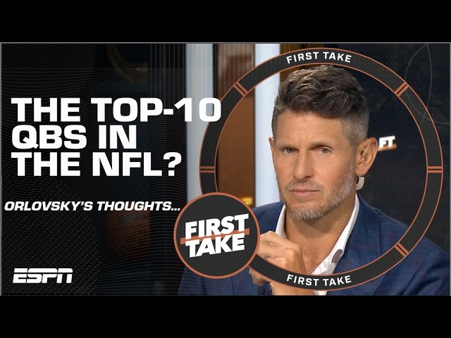 Dan Orlovsky PROVIDES CONTEXT over TOP-10 NFL QBs 🍿 | First Take