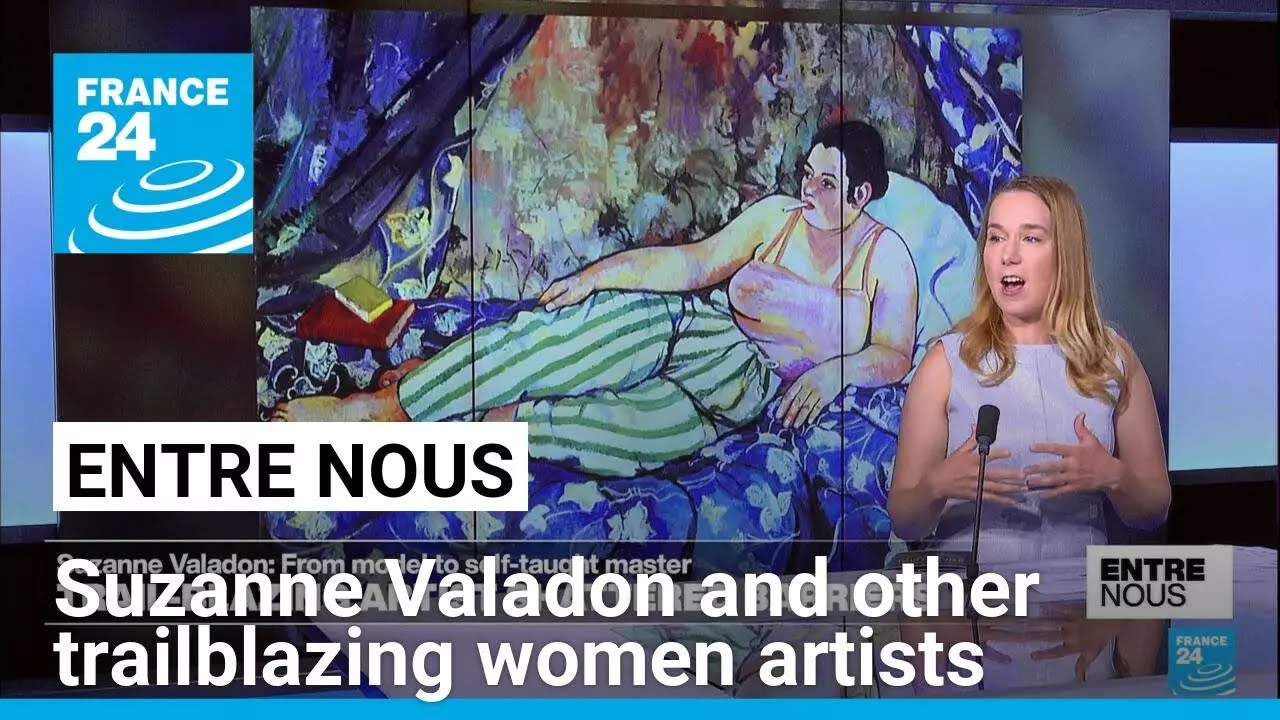 Discovering Suzanne Valadon and other trailblazing women artists • FRANCE 24 English