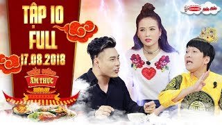 Thiên đường ẩm thực 4|Tập 10 full: Trường Giang điêu đứng vì độ mặn của Thúy Vân, Đông Sương