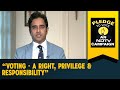 Voting - A Right, Privilege & Responsibility: Aakash Ohri, DLF Home Developers