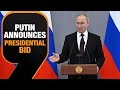 Vladimir Putin announces candidature for 2024 Presidential elections, seeks 5th term in office|News9