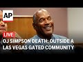 LIVE: Outside gated community in Las Vegas and Los Angeles Coliseum after O.J. Simpson died