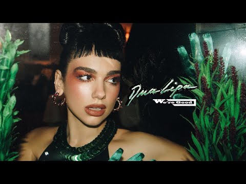 Dua Lipa - We're Good (Official Music Video)