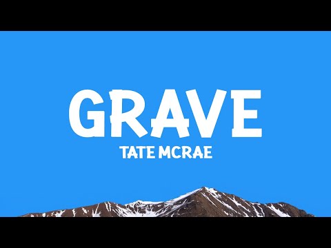 @TateMcRae  - Grave (Lyrics)