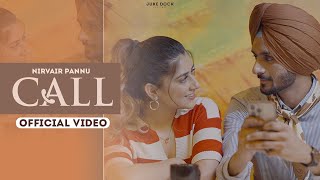 Call – Nirvair Pannu ft | Punjabi Song Video HD