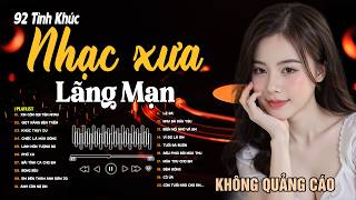 92 Tình Khúc Phòng Trà Hay Nhất 2025 NGHE PHÊ NỔI DA GÀ➤Nhạc Vàng Xưa Bất Hủ Chất Chứa Đầy Tâm Trạng