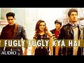 Fugly Fugly Kya Hai Full Audio Song | Akshay Kumar, Salman Khan | Yo Yo Honey Singh