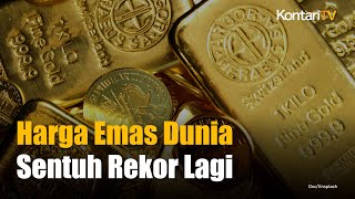 Harga Emas Dunia Sentuh Rekor Lagi, Pasar Tunggu Arah Kebijakan The Fed