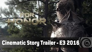 For Honor - E3 2016 Cinematic Story Trailer