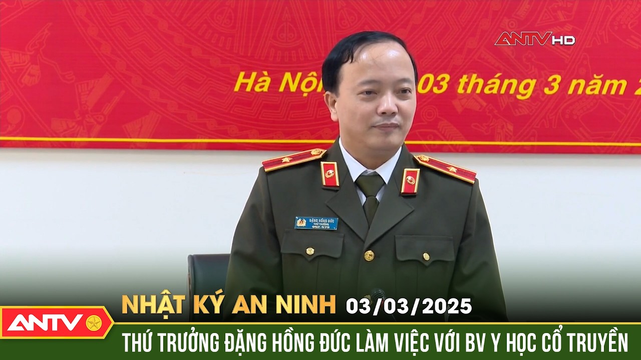 Thứ trưởng Đặng Hồng Đức làm việc với Bệnh viện Y học Cổ truyền Bộ Công an |Nhật ký an ninh ngày 3/3