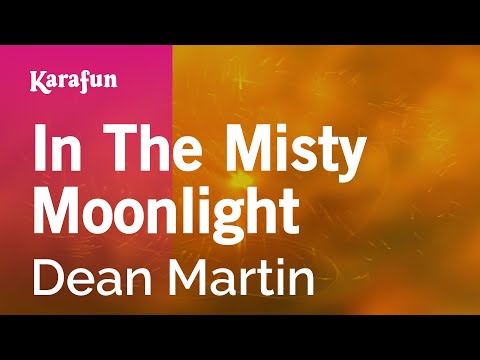 In the Misty Moonlight - Dean Martin | Karaoke Version | KaraFun