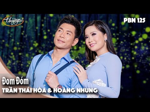PBN 125 | Trần Thái Hòa & Hoàng Nhung - Đom Đóm