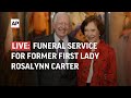 Funeral service for former first lady Rosalynn Carter in Georgia