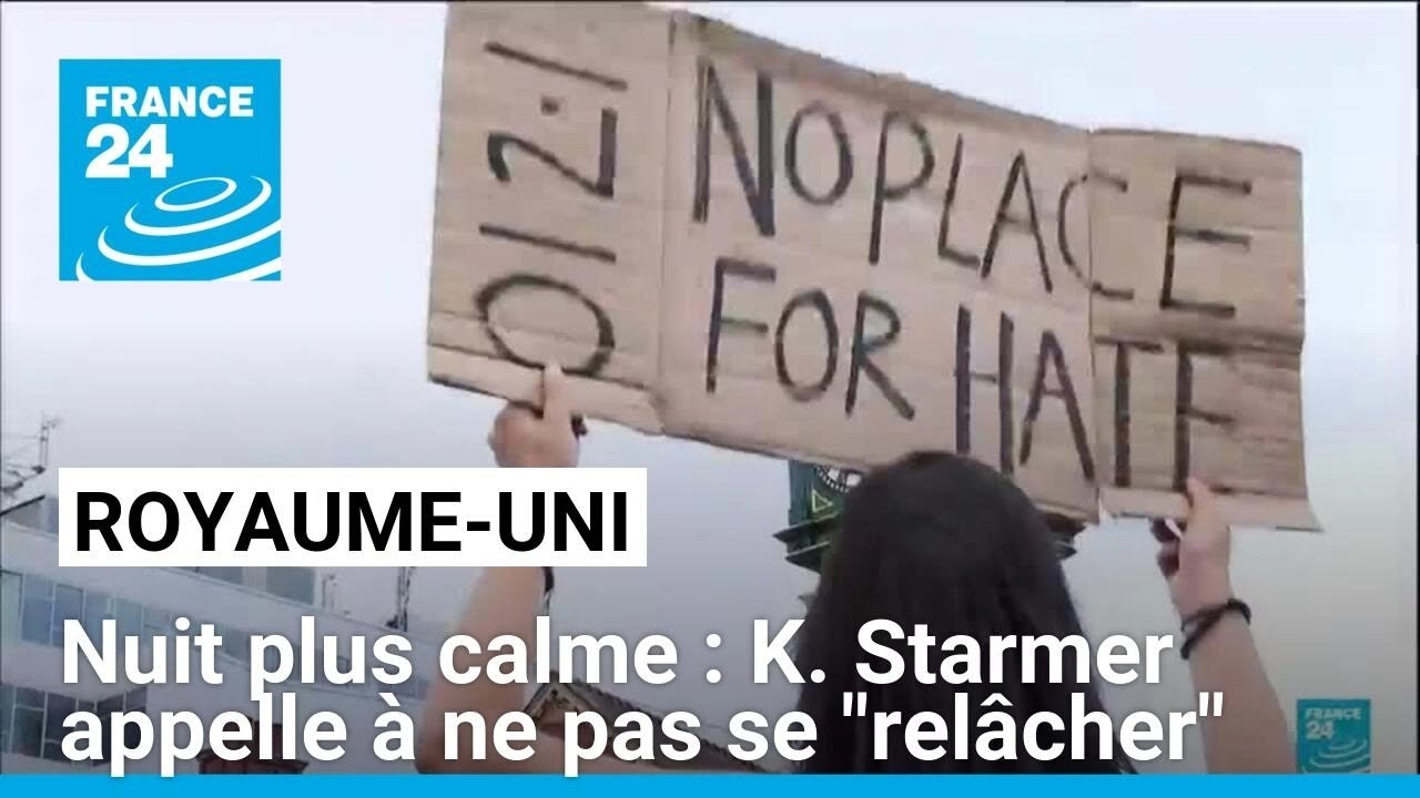 Royaume-Uni : après une nuit plus calme, K. Starmer appelle à ne pas se "relâcher" • FRANCE 24