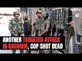 Cop Shot Dead By Terrorists In 3rd Targeted Attack In 3 Days In Kashmir | Kashmir Terror Attack