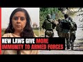 Proposed Criminal Code Gives More Immunity To Defence Personnel Under AFSPA